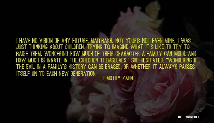 Evil Family Quotes By Timothy Zahn