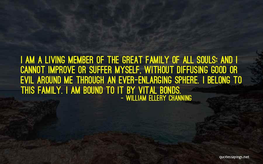 Evil Family Quotes By William Ellery Channing