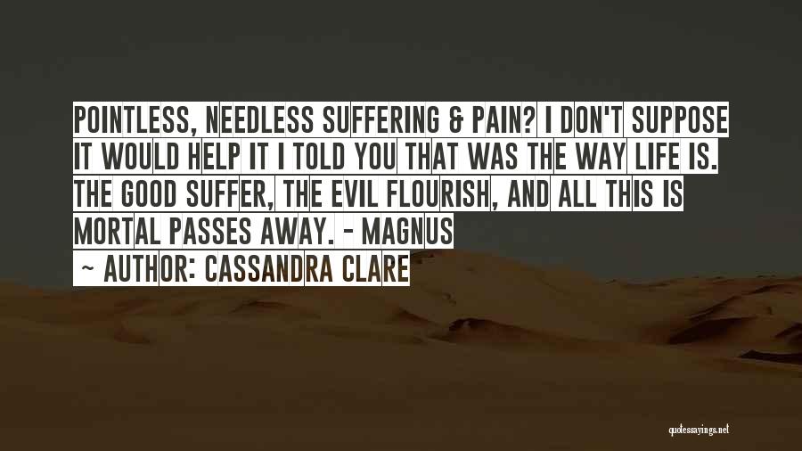Evil Flourish Quotes By Cassandra Clare