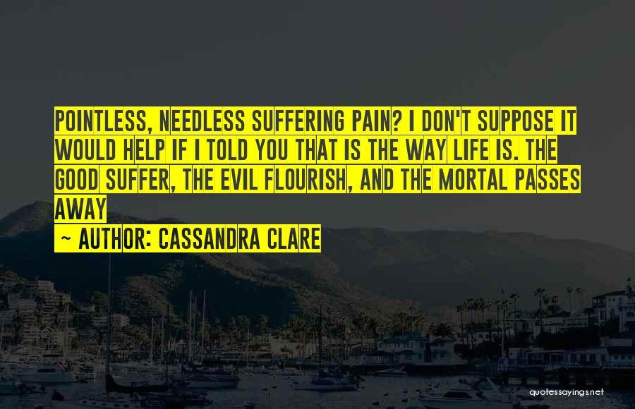 Evil Flourish Quotes By Cassandra Clare