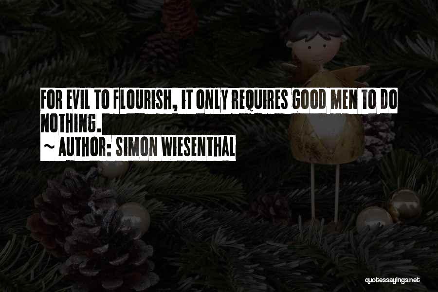 Evil Flourish Quotes By Simon Wiesenthal