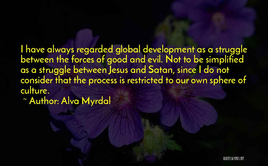 Evil Forces Quotes By Alva Myrdal