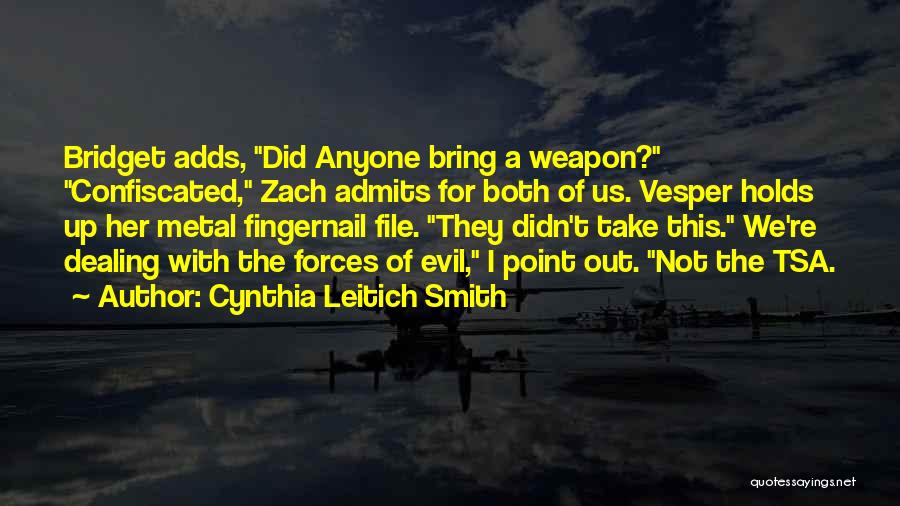 Evil Forces Quotes By Cynthia Leitich Smith