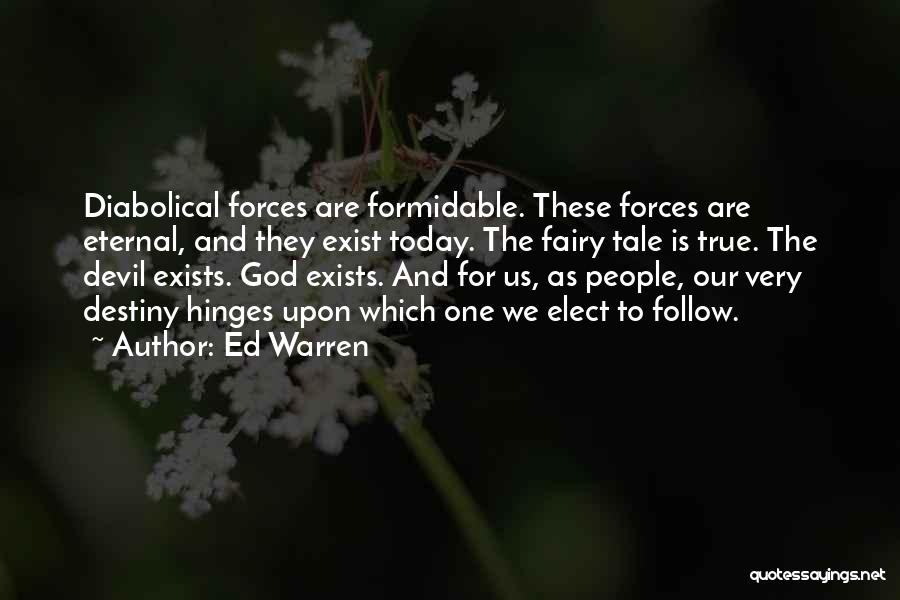 Evil Forces Quotes By Ed Warren