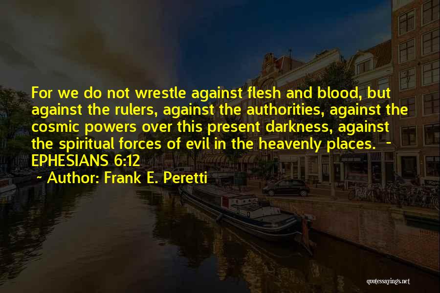 Evil Forces Quotes By Frank E. Peretti