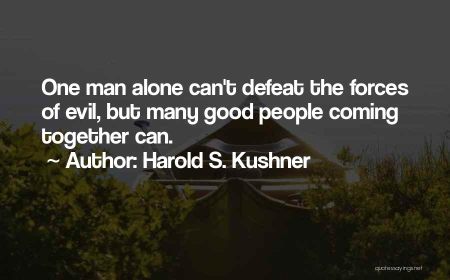 Evil Forces Quotes By Harold S. Kushner