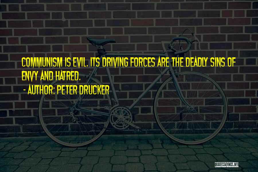 Evil Forces Quotes By Peter Drucker