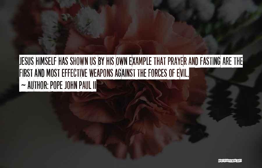 Evil Forces Quotes By Pope John Paul II