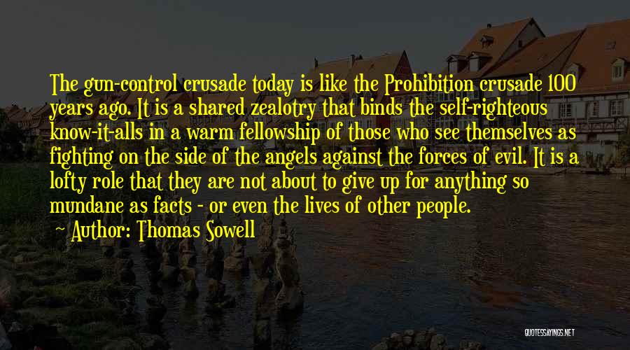 Evil Forces Quotes By Thomas Sowell