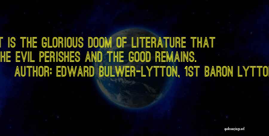 Evil Good Good Evil Quotes By Edward Bulwer-Lytton, 1st Baron Lytton