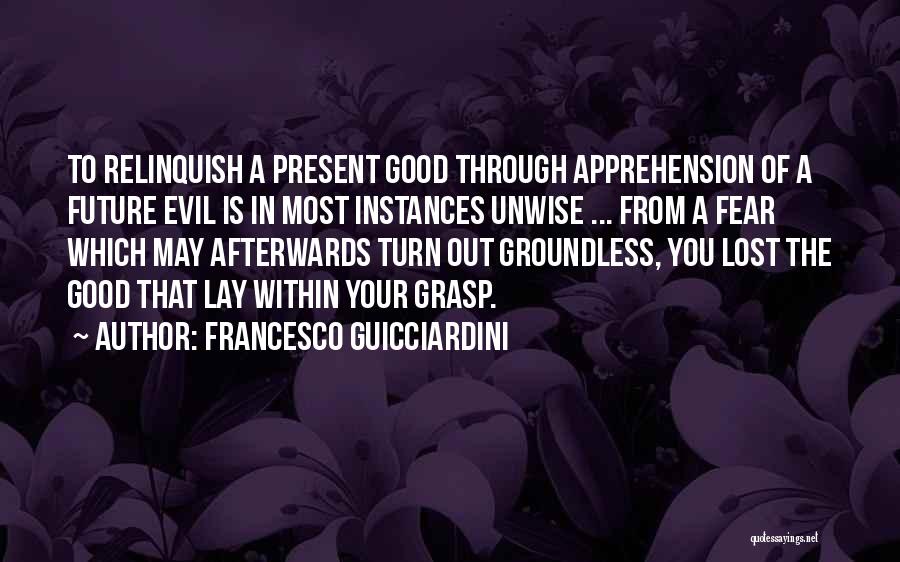Evil Good Good Evil Quotes By Francesco Guicciardini