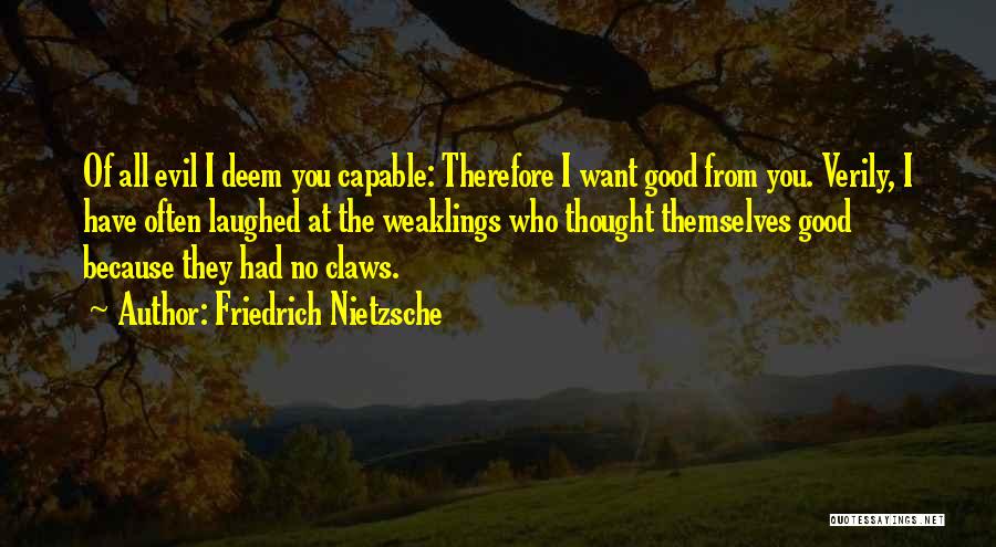 Evil Good Good Evil Quotes By Friedrich Nietzsche