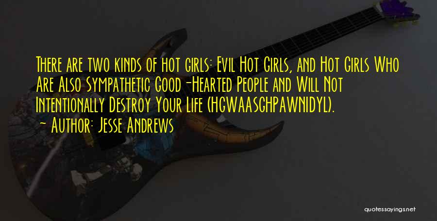 Evil Good Good Evil Quotes By Jesse Andrews