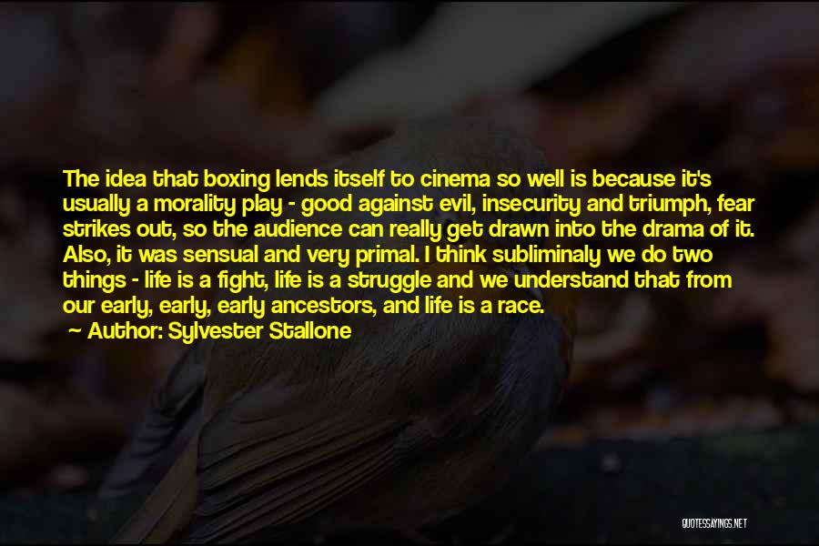 Evil Good Good Evil Quotes By Sylvester Stallone