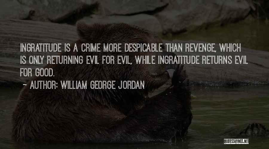 Evil Good Good Evil Quotes By William George Jordan