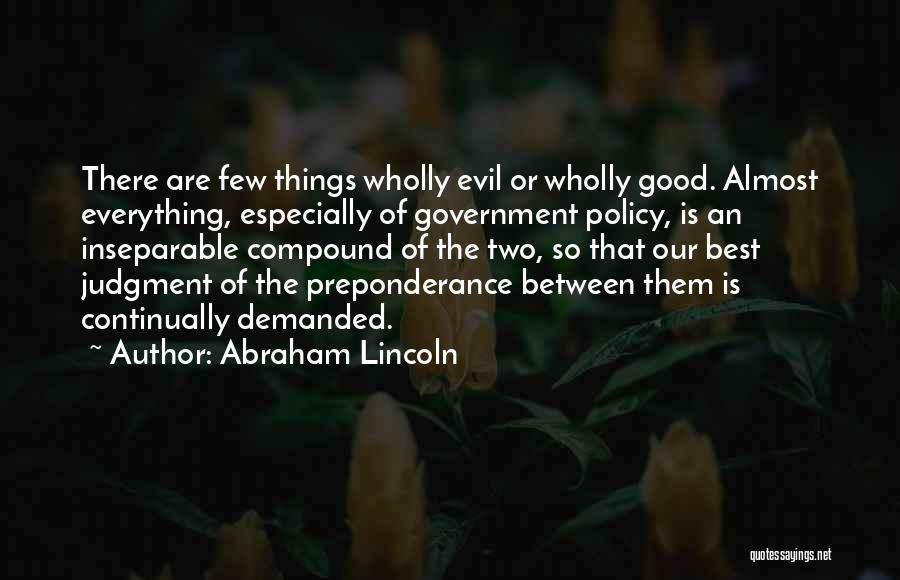 Evil Government Quotes By Abraham Lincoln