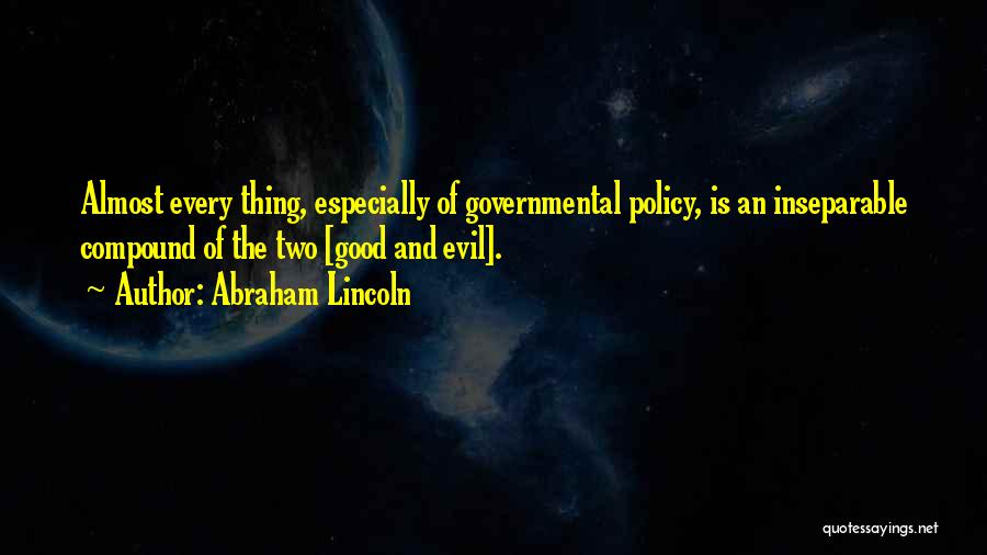 Evil Government Quotes By Abraham Lincoln