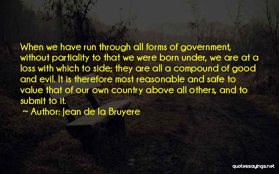 Evil Government Quotes By Jean De La Bruyere