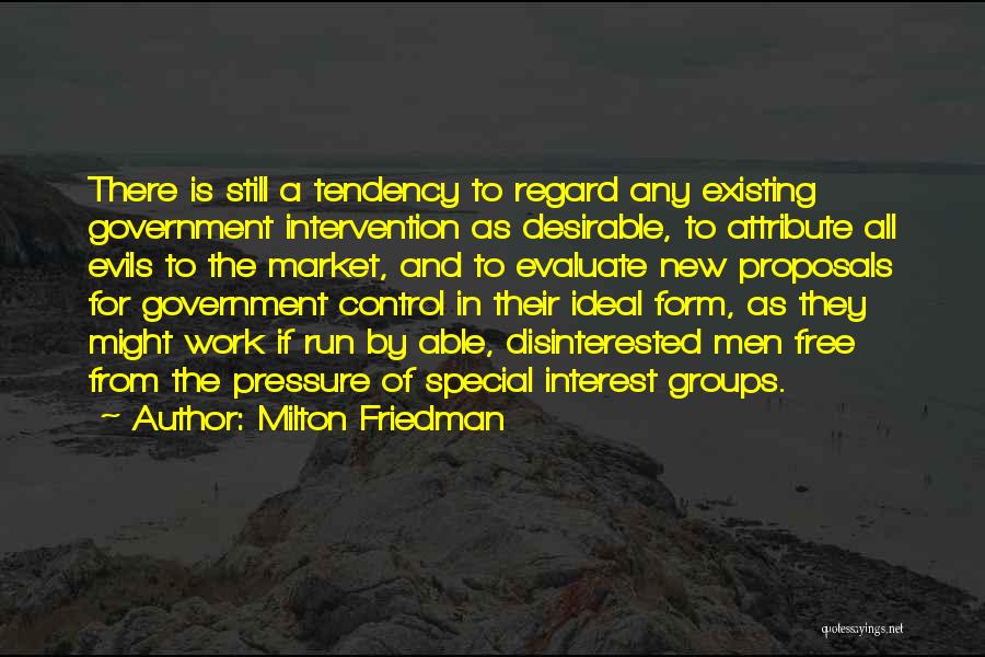 Evil Government Quotes By Milton Friedman