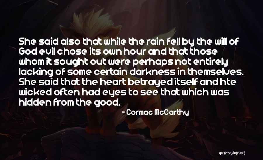 Evil Heart Of Darkness Quotes By Cormac McCarthy Evil Heart Of Darkness Quotes By Cormac McCarthy