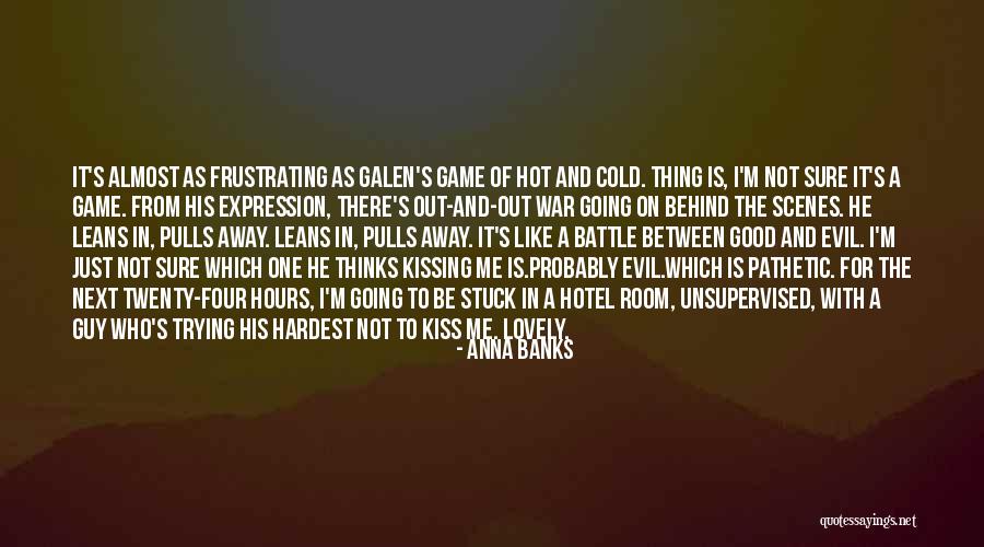 Evil Hours Quotes By Anna Banks Evil Hours Quotes By Anna Banks