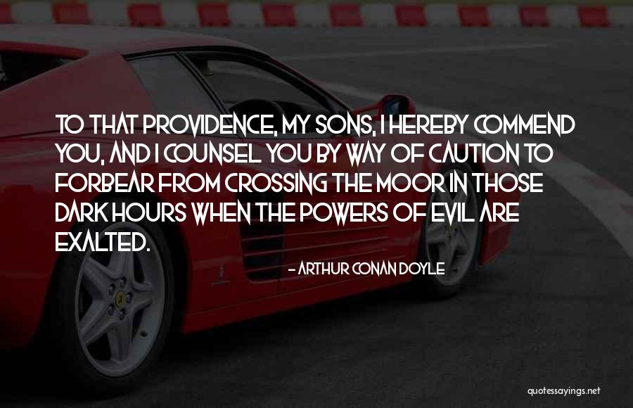 Evil Hours Quotes By Arthur Conan Doyle Evil Hours Quotes By Arthur Conan Doyle
