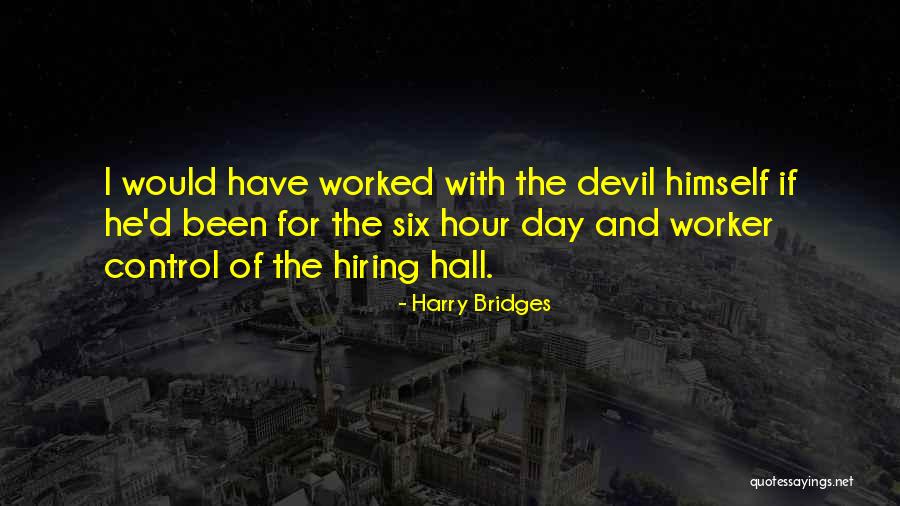 Evil Hours Quotes By Harry Bridges Evil Hours Quotes By Harry Bridges