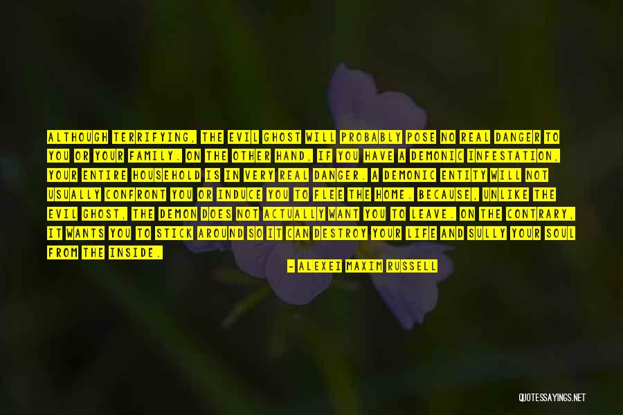 Evil House Quotes By Alexei Maxim Russell Evil House Quotes By Alexei Maxim Russell