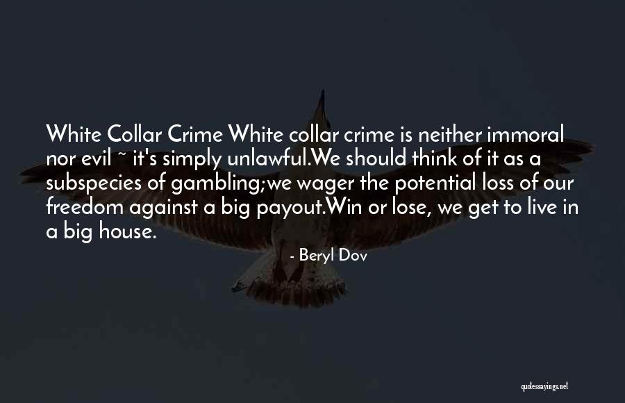 Evil House Quotes By Beryl Dov Evil House Quotes By Beryl Dov