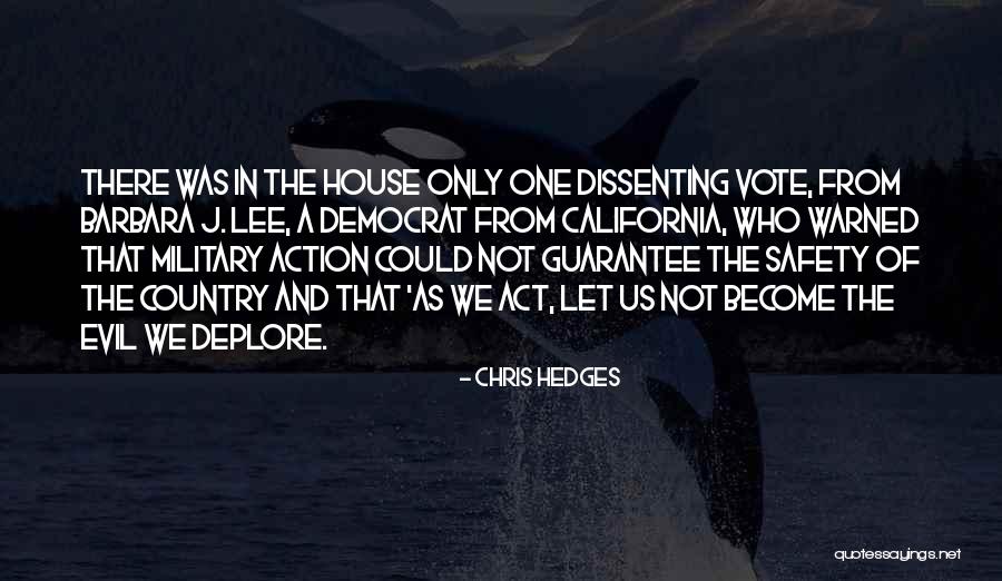 Evil House Quotes By Chris Hedges Evil House Quotes By Chris Hedges