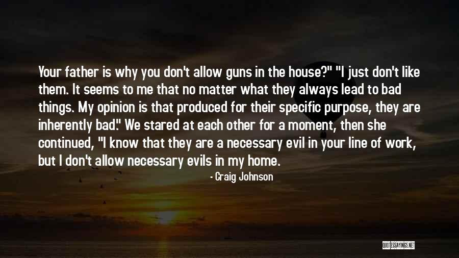 Evil House Quotes By Craig Johnson Evil House Quotes By Craig Johnson