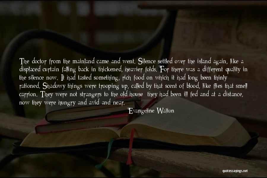 Evil House Quotes By Evangeline Walton Evil House Quotes By Evangeline Walton