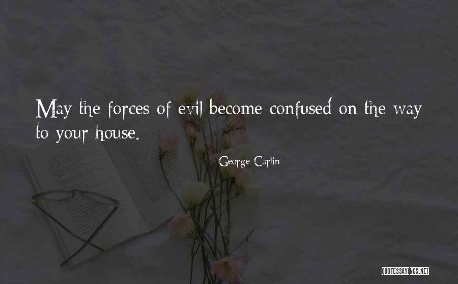 Evil House Quotes By George Carlin Evil House Quotes By George Carlin
