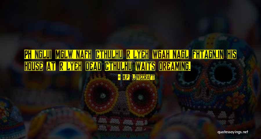 Evil House Quotes By H.P. Lovecraft Evil House Quotes By H.P. Lovecraft