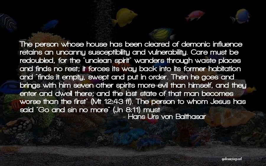 Evil House Quotes By Hans Urs Von Balthasar Evil House Quotes By Hans Urs Von Balthasar
