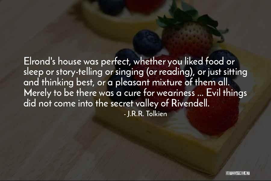 Evil House Quotes By J.R.R. Tolkien Evil House Quotes By J.R.R. Tolkien