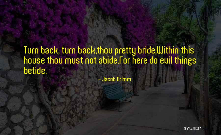 Evil House Quotes By Jacob Grimm Evil House Quotes By Jacob Grimm