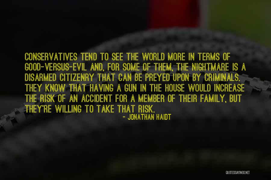 Evil House Quotes By Jonathan Haidt Evil House Quotes By Jonathan Haidt
