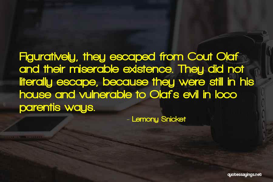 Evil House Quotes By Lemony Snicket Evil House Quotes By Lemony Snicket