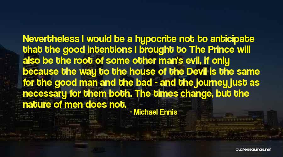 Evil House Quotes By Michael Ennis Evil House Quotes By Michael Ennis
