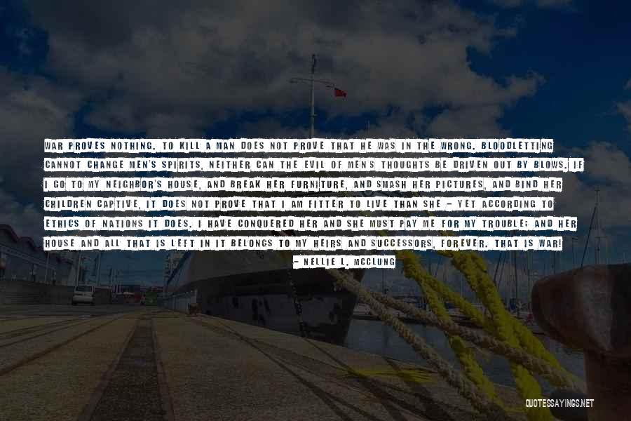Evil House Quotes By Nellie L. McClung Evil House Quotes By Nellie L. McClung