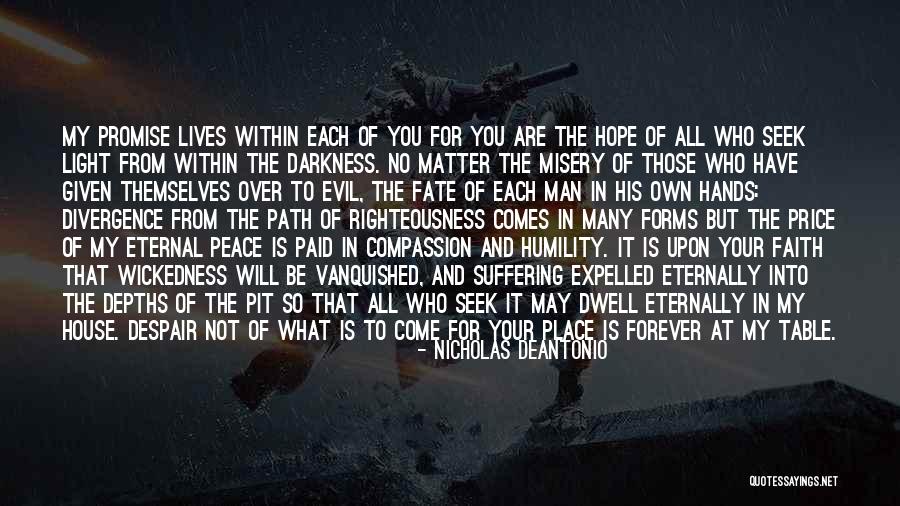 Evil House Quotes By Nicholas DeAntonio Evil House Quotes By Nicholas DeAntonio