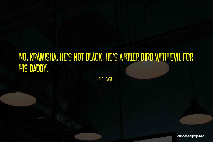 Evil House Quotes By P.C. Cast Evil House Quotes By P.C. Cast