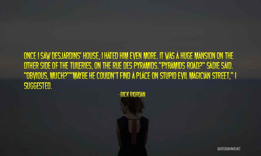 Evil House Quotes By Rick Riordan Evil House Quotes By Rick Riordan