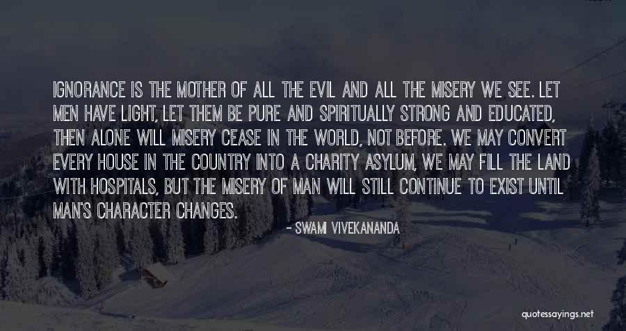 Evil House Quotes By Swami Vivekananda Evil House Quotes By Swami Vivekananda