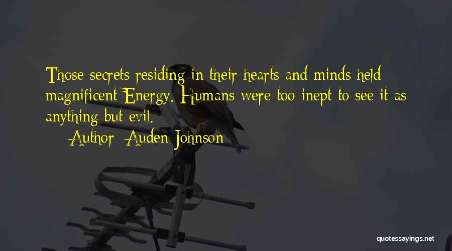 Evil Humans Quotes By Auden Johnson