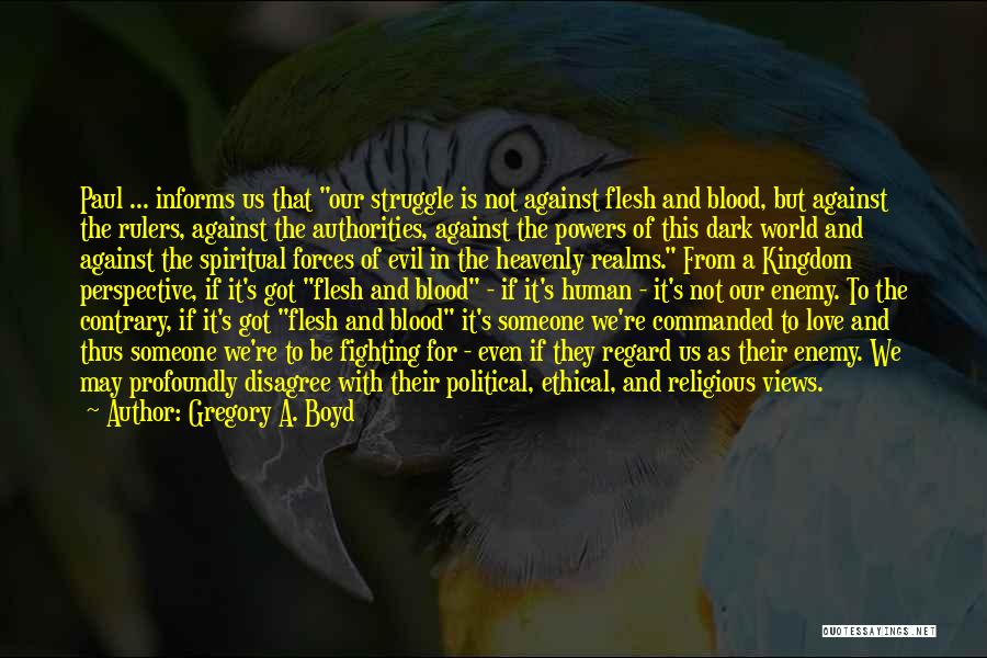 Evil Humans Quotes By Gregory A. Boyd