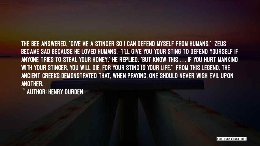 Evil Humans Quotes By Henry Durden