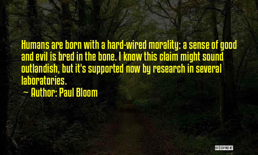 Evil Humans Quotes By Paul Bloom