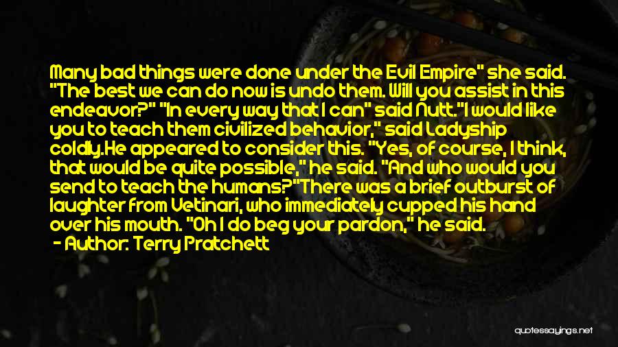 Evil Humans Quotes By Terry Pratchett